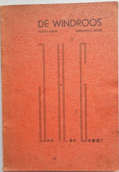 Groot Jan H de - De Windroos Motto Album Uitgegeven als premie bij het maandschrift de vriend des huizes dagkalender spreuken