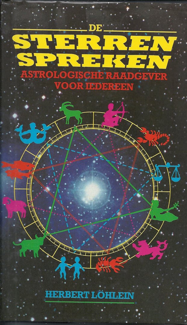 Löhlein, Herbert - Sterren spreken - Astrologische raadgever voor iedereen