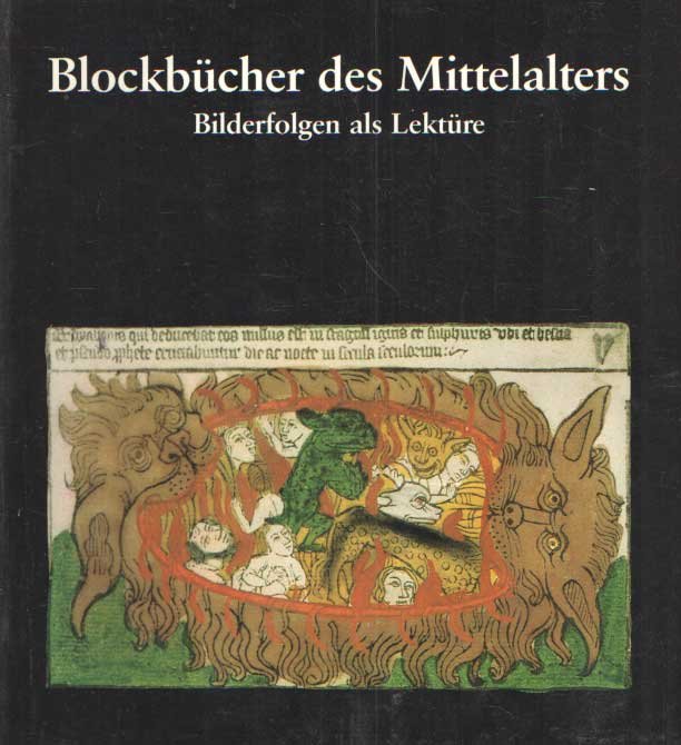Mertens, Sabine u.a. - Blockbücher des Mittelalters. Bilderfolgen als Lektüre