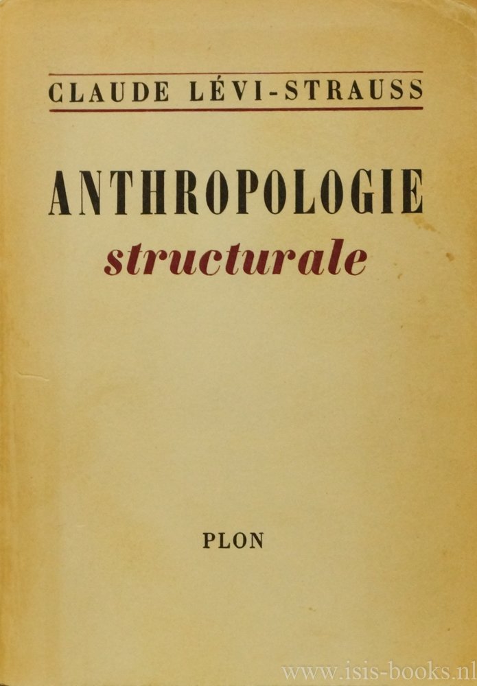 LÉVI-STRAUSS, C. - Anthropologie structurale. Avec 23 illustrations dans le texte et 13 illustrations hors-texte.