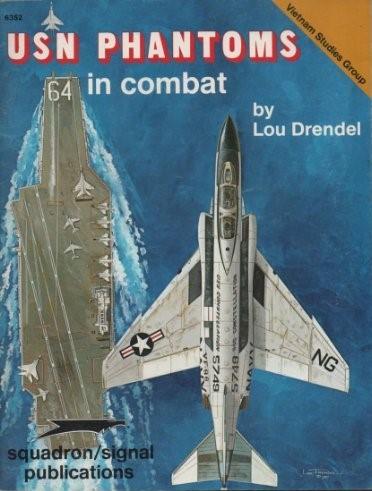 DRENDEL, Lou - USN Phantoms in combat (Vietnam Studies Group 6352)