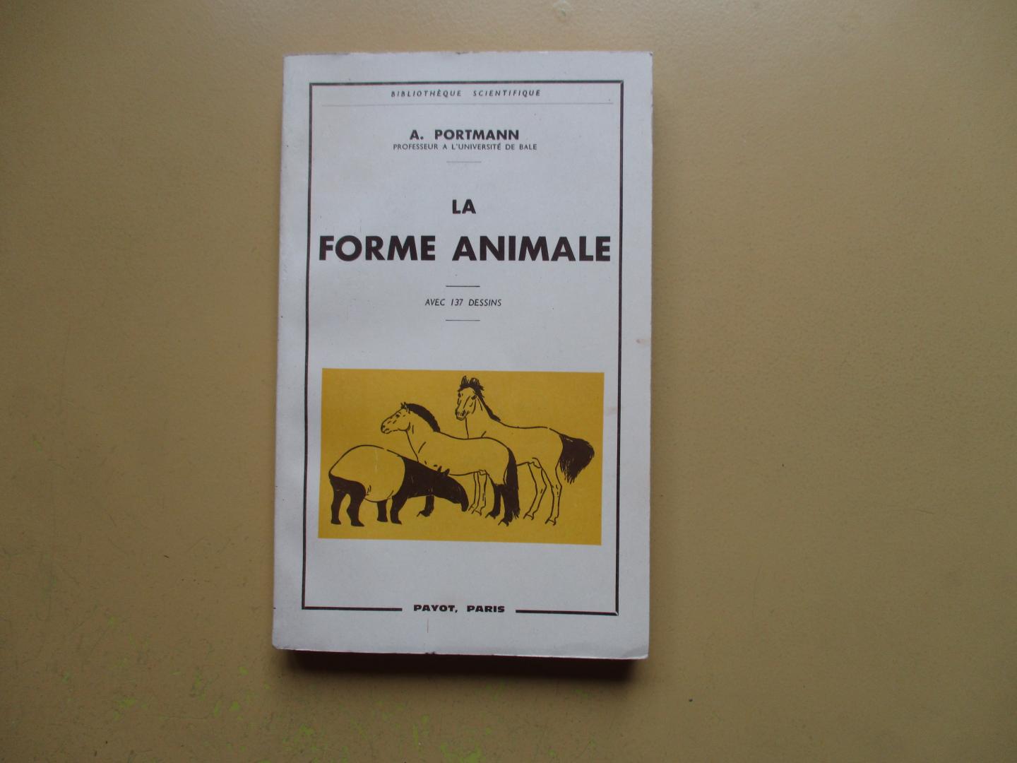 Portmann, A. Professeur A L'Université De Bale. - La Forme Animale