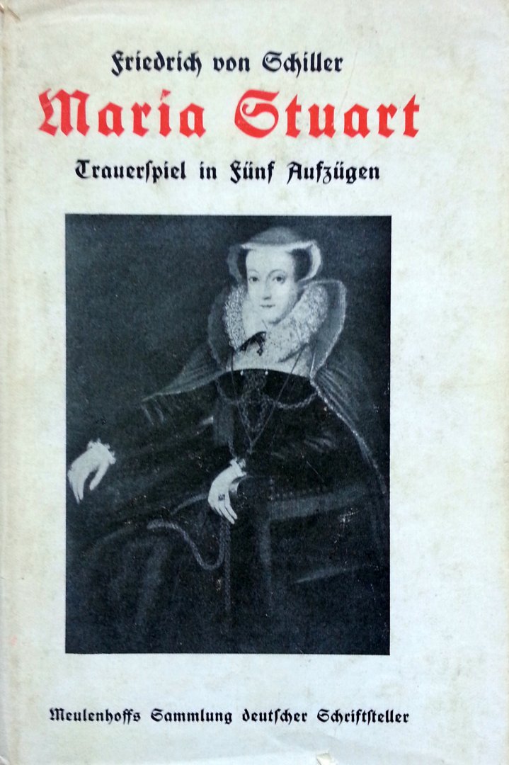 Schiller, Friedrich von - Maria Stuart (Trauerspiel in Fünf Aufzügen) (DUITSTALIG)