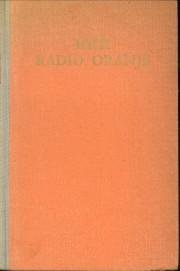 BROEK, H.J. VAN DEN (De Rotterdammer")" - Hier radio-Oranje. Vijf jaar radio in oorlogstijd