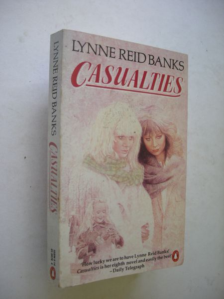 Banks, Lynne Reid - Casualties (war in a marriage versus real war)