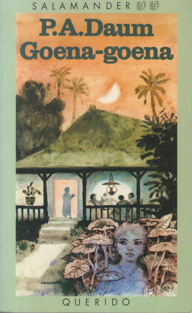 Daum (The Hague, 3 August 1850 - Laag-Soeren, 14 September 1898 pseudoniem Maurits), Paulus Adrianus - Goena-goena - Een geschiedenis van stille kracht - Met het voorwoord door Edgar du Perron bij de derde uitgave en een nawoord van Ronald Spoor.