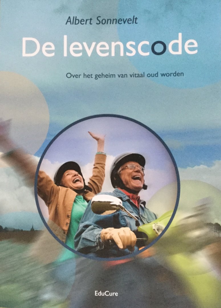 Sonnevelt, Albert - De levenscode, over het geheim van vitaal oud worden