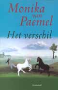 Paemel (Poesele, 4 mei 1945), Monique Maria (Monika) van - Het verschil ... een geschiedenis van verhalen. Er is de troost van de schoonheid en de taal, maar woede en wanhoop voeren de boventoon. Een dramatische en krachtige getuigenis van een tijd en een leven