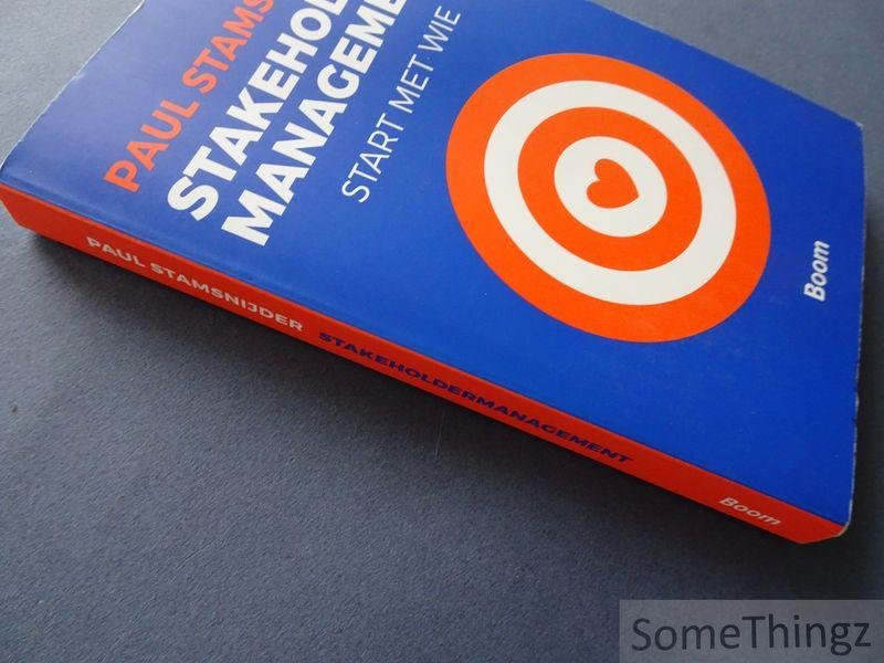 Paul Stamsnijder - Stakeholdermanagement : start met wie.