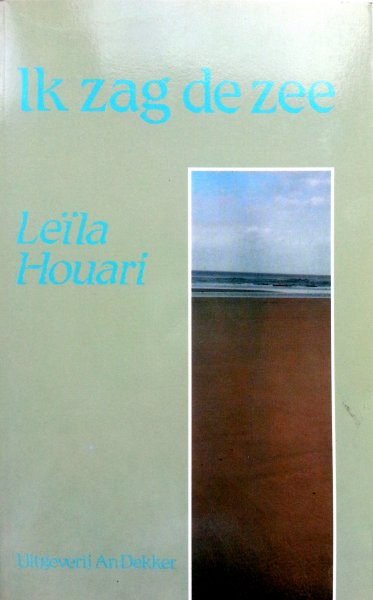 Houari, Leila - Ik zag de zee