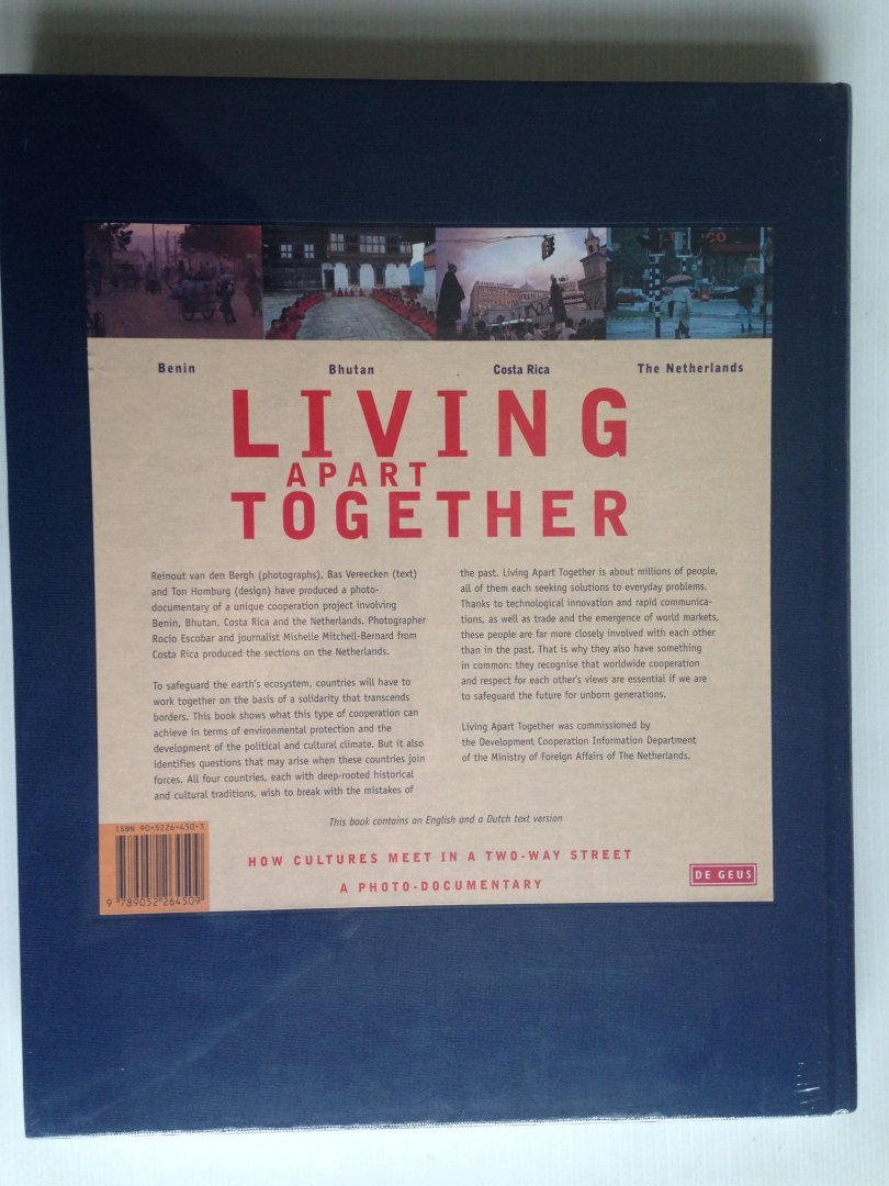 Bergh, R.van den & T.Homburg & B.Vereecken - Living apart together, How cultures meet in a two-way street, A Photo-Documentary, Benin, The Netherlands, Bhutan, Costa Rica