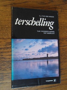 Molen, S.J. van der - Terschelling. Van Noordsvaarder tot Bosplaat
