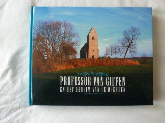 van giffen - Professor van Giffen en het geheim van de wierden / druk 1