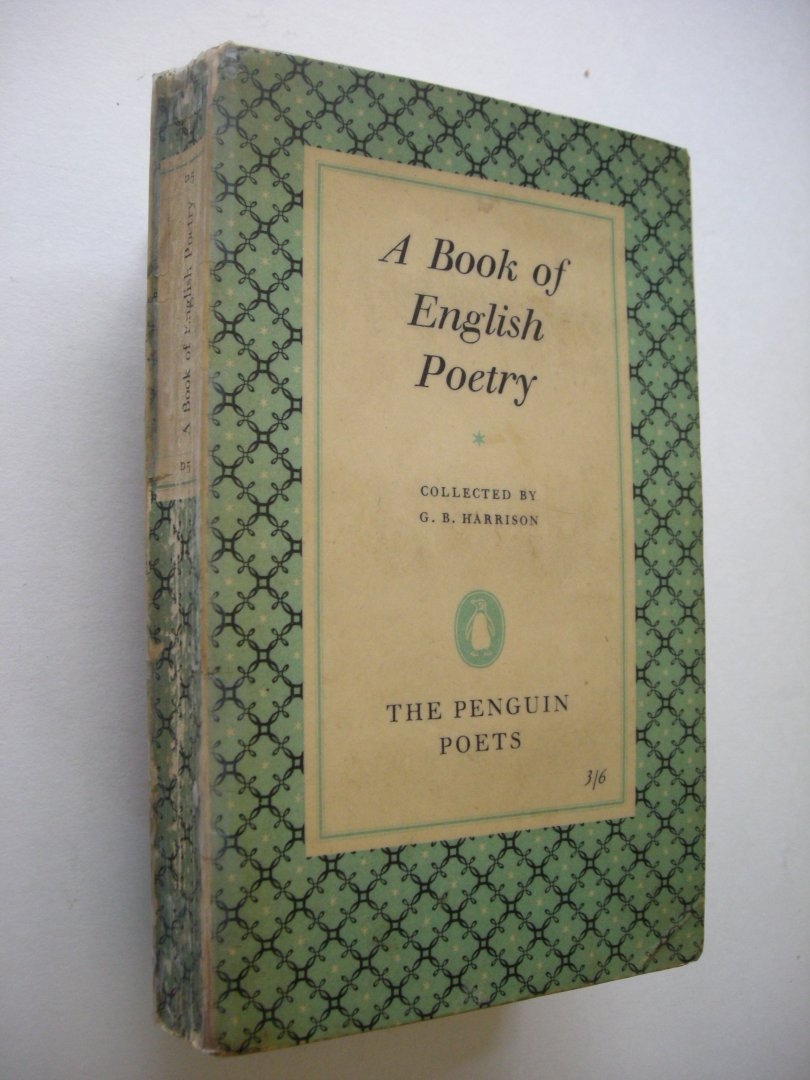 Harrison, G.B., collected by - A Book of English Poetry - Chaucer to Rossetti