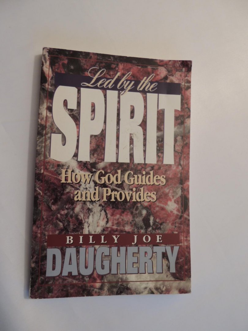 Daugherty Billy Joe - Led by the Spirit  How God Guides and provides
