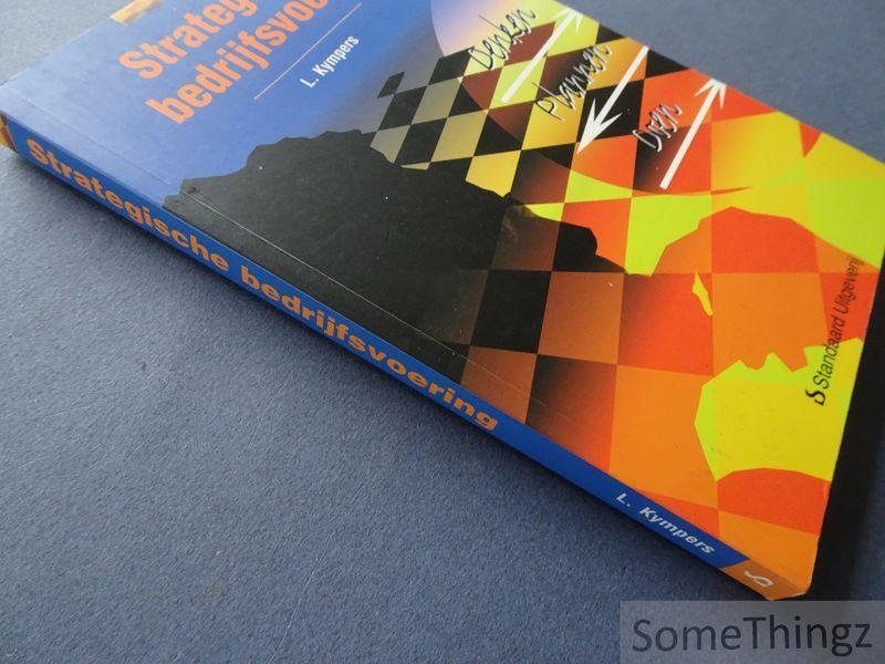L. Kympers. - Strategische bedrijfsvoering: denken, plannen doen.