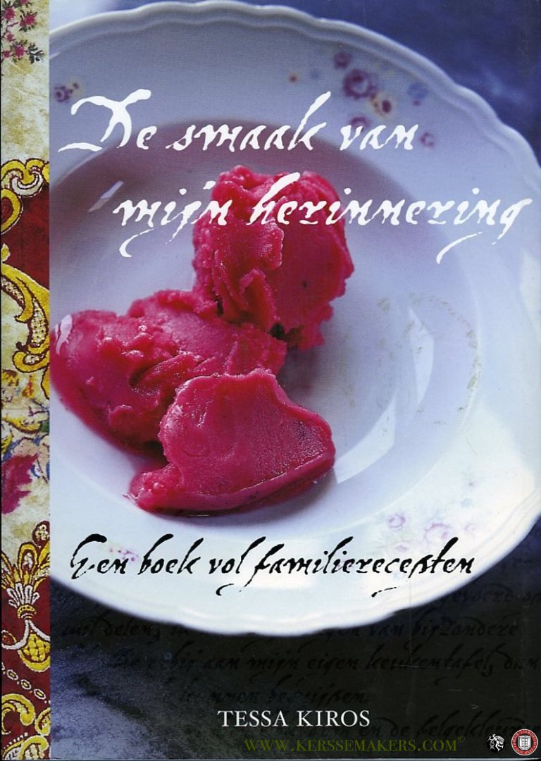 KIROS, Tessa - De smaak van mijn herinnering. Een boek vol familierecepten