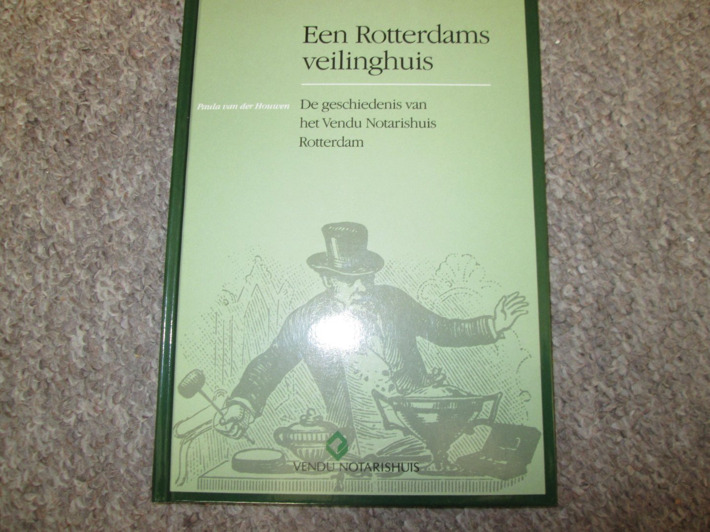 Houwen , Paula van der / Centrum voor Bedrijfsgeschiedenis Erasmus Universiteit Rotterdam - EEN ROTTERDAMS VEILINGHUIS ; de geschiedenis van het Vendu Notarishuis Rotterdam