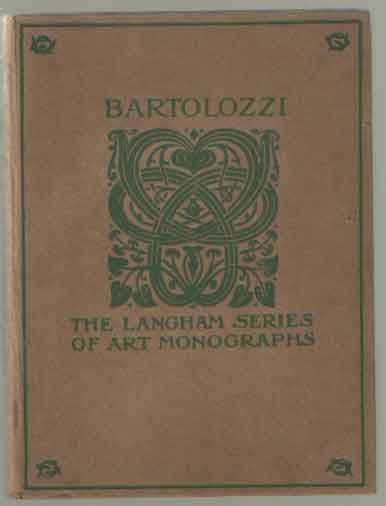 Brinton, Selwyn - Bartolozzi and his pupils in England with an abridged list of his more important prints in line and stipple