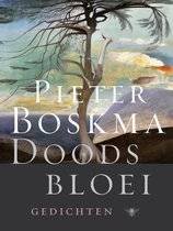 BOSKMA, PIETER. - Doodsbloei. Gedichten.