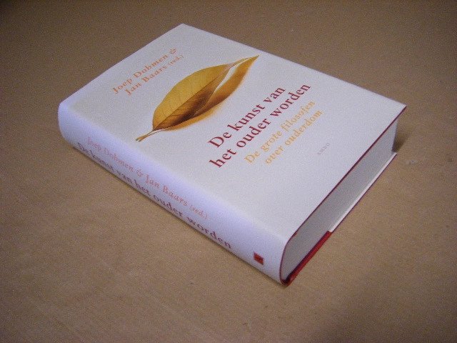 Joep Dohmen; Jan Baars - De kunst van het ouder worden. De grote filosofen over ouderdom