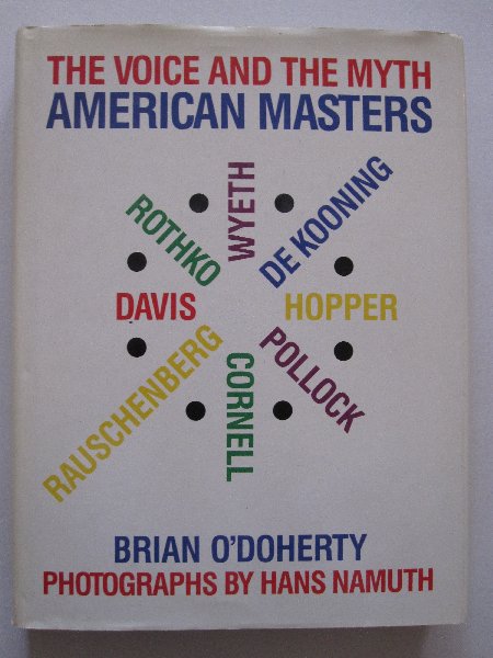 Brian O`Doherty / Hans Namuth (Photographs) - The Voice and the Myth - American Masters