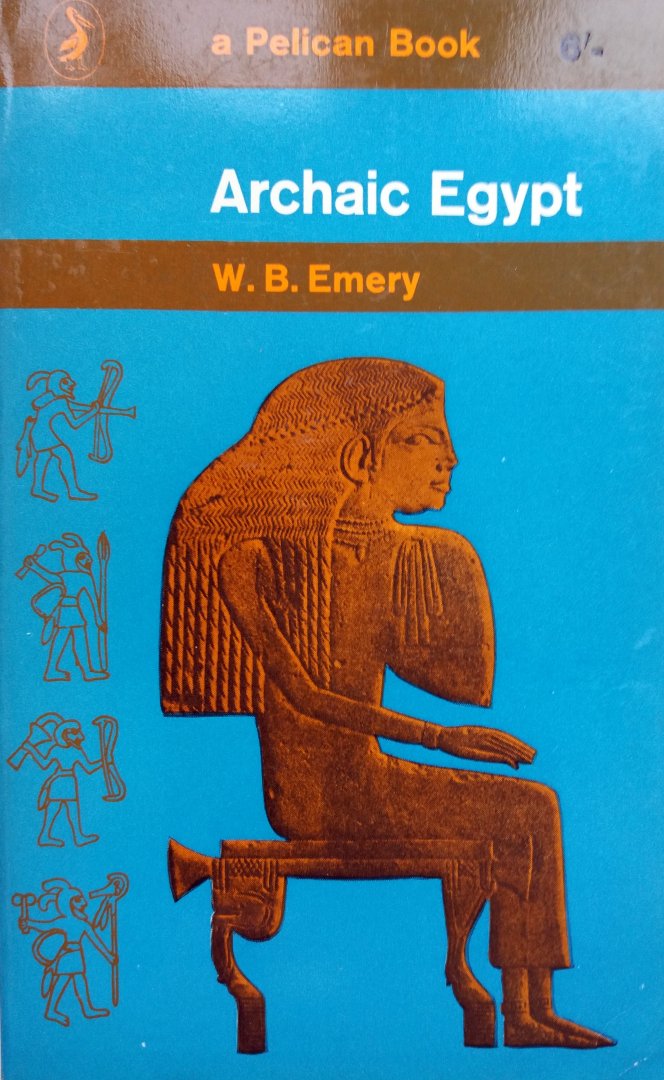 Emery, W.B. - Archaic Egypt (ENGELSTALIG)