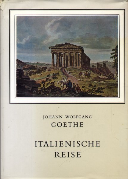Goethe, Johann Wolfgang - Italienische Reise 1786-1788