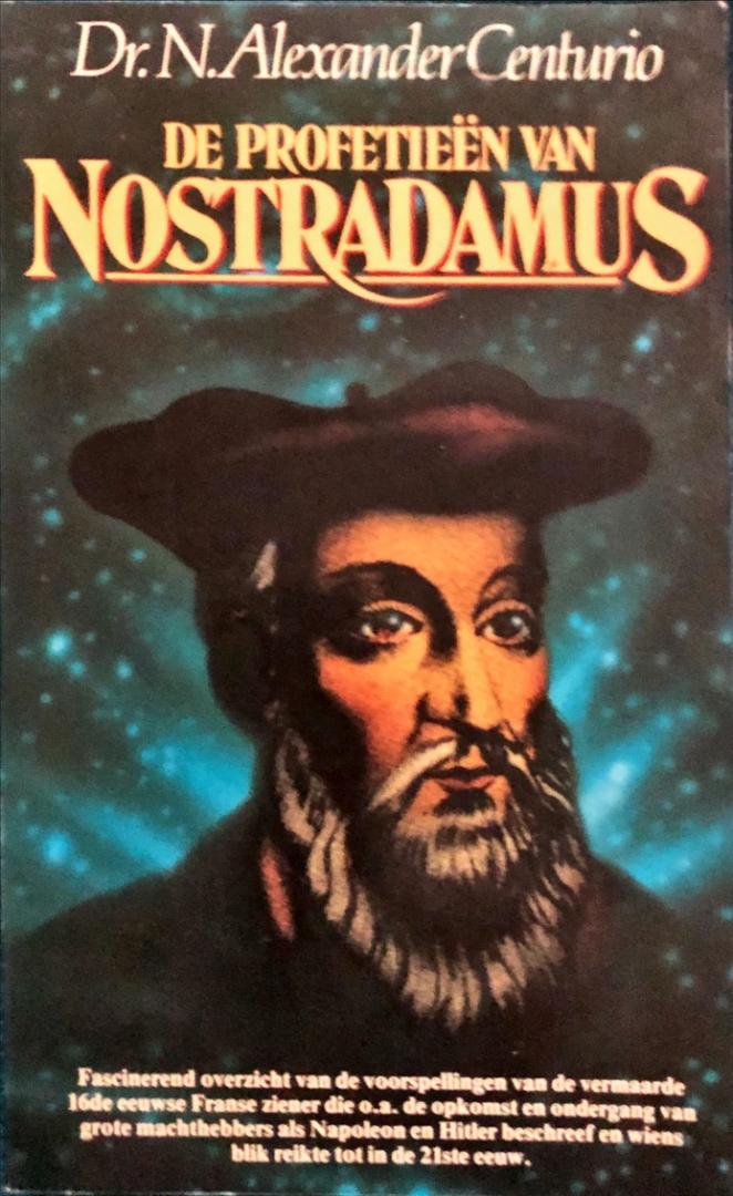 Centurio, dr Alexander - De profetieën van Nostradamus