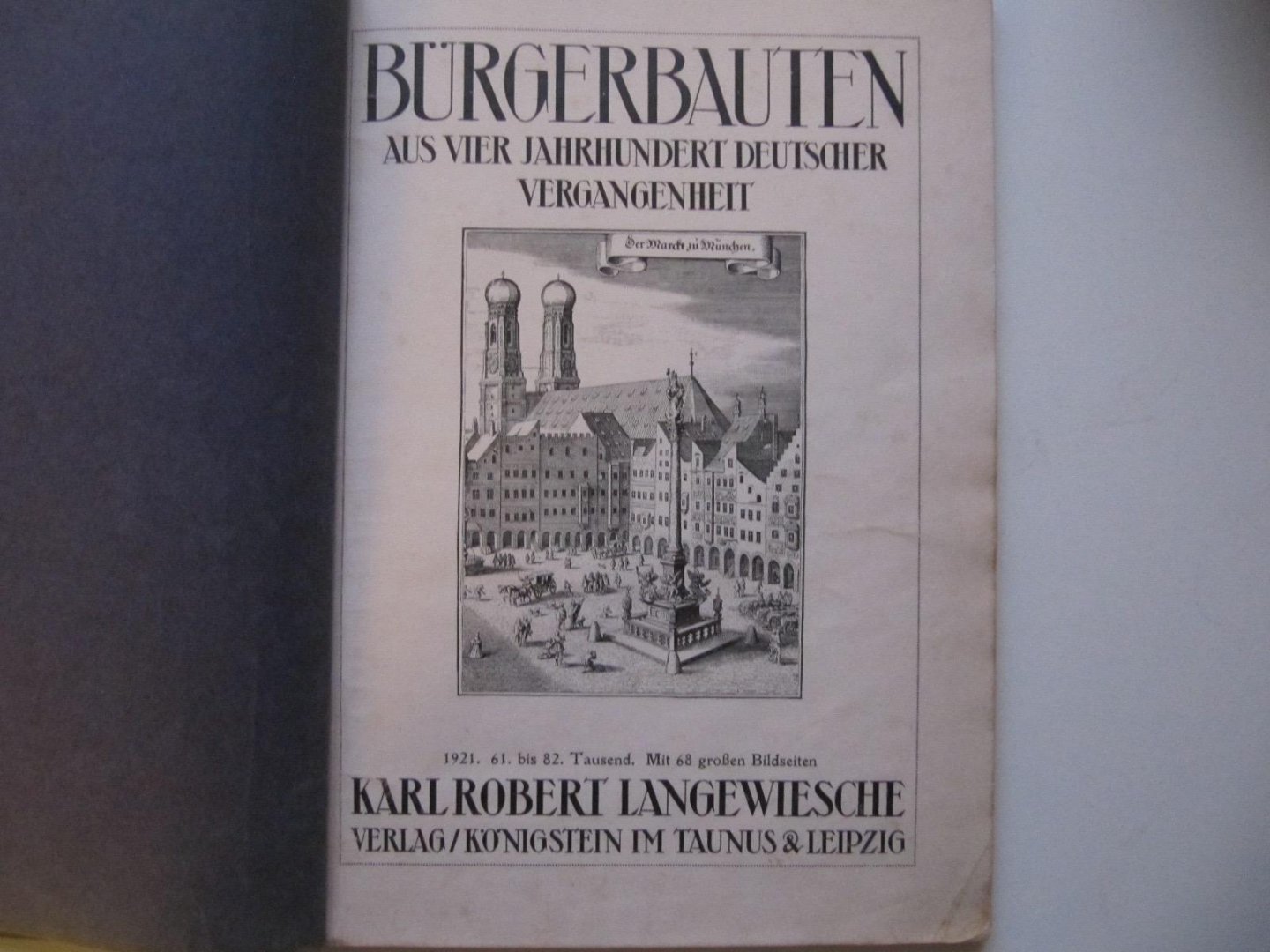 Redactie - Grosse Bürgerbauten aus vier Jahrhunderten Deutscher Vergangenheit