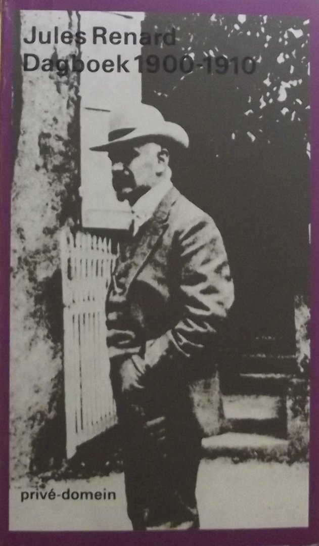Renard, Jules. - Jules Renard. Dagboek 1887-1899 / Dagboek 1900-1910.