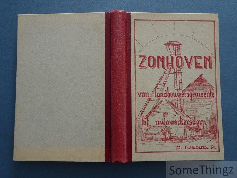 Rubens, André. - Zonhoven, van landbouwersgemeente tot mijnwerkersdorp: sociologische studie van een industrialisatie-proces in het Limburgs kolenbekken.