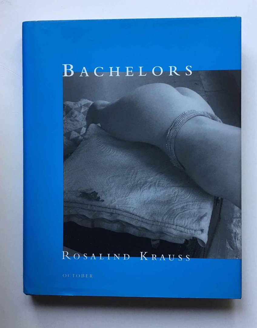 Rosalind E. Krauss - Bachelors