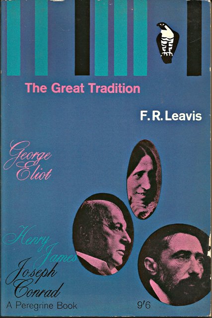 Leavis, F.R. - The Great Tradition. George Eliot, Henry James, Joseph Conrad