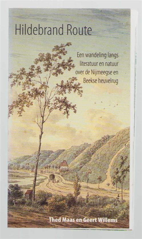 Maas, Thed, Willems, Geert - Hildebrand route, een wandeling langs literatuur en natuur over de Nijmeegse en Beekse heuvelrug