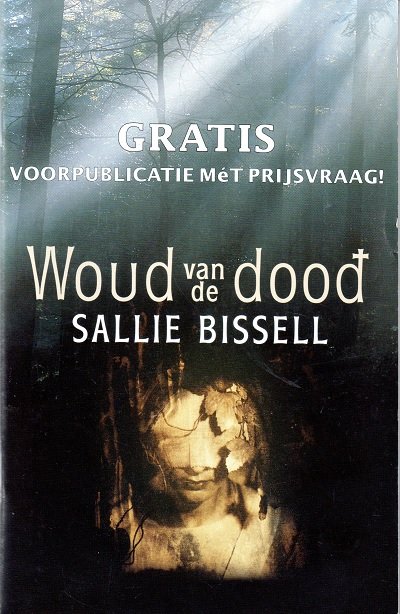 Bissell, Sallie - Woud van de dood. Voorpublicatie met prijsvraag