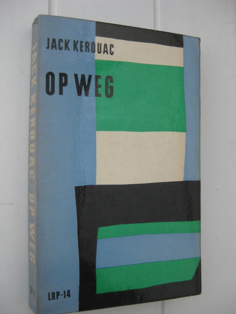 Kerouac, Jack - Op weg.