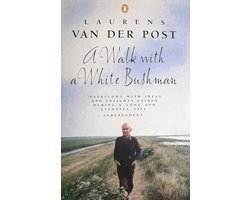 Sir Laurens van der Post - A Walk with a White Bushman
