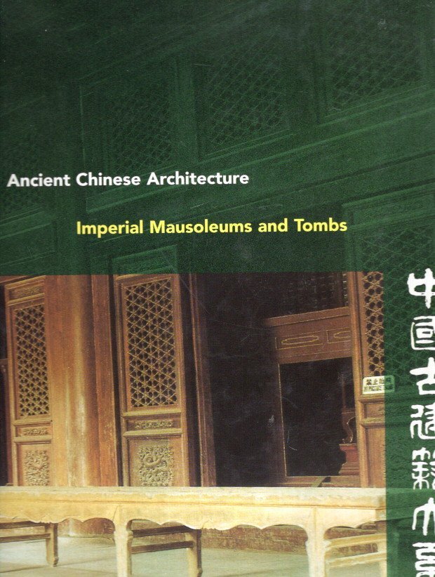 BOYANG, Wang - Ancient Chinese Architecture - Imperial Mausoleums and Tombs.