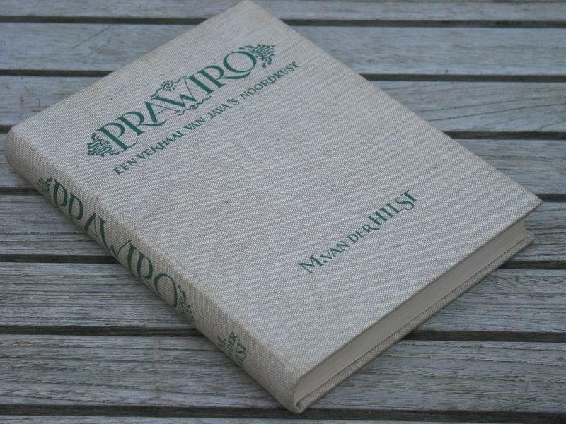 HILST M. v.d. - Prawiro. Een verhaal van Java's noordkust