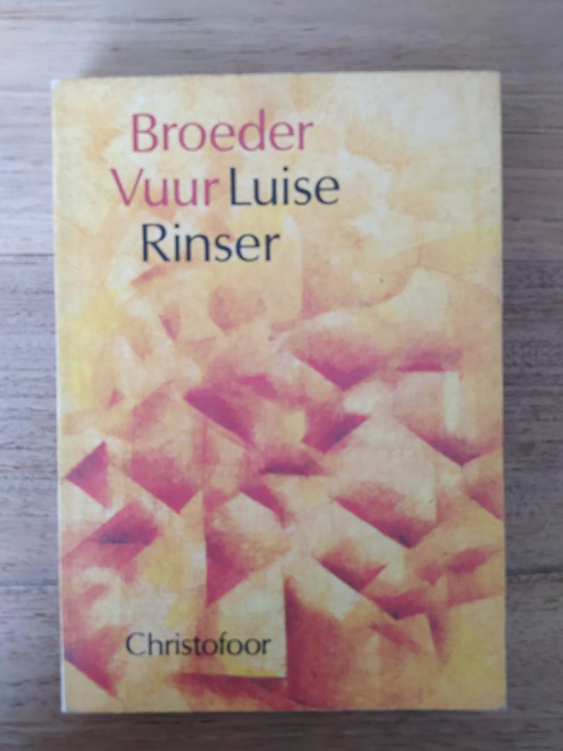 Rinser, Luise - Broeder Vuur