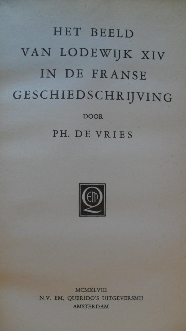 Vries PH. de - Het beeld van Lodewijk XIV in de Franse geschiedschrijving