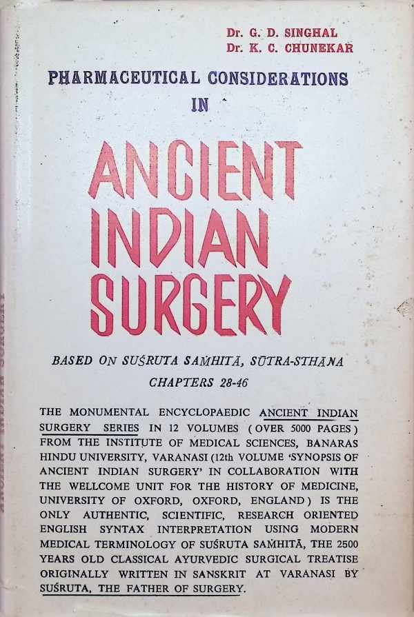 G. D. Singhal &  K. C. Chunekar - Ancient Indian Surgery   / Pharmaceutical Considerations in Ancient Indian Surgery
