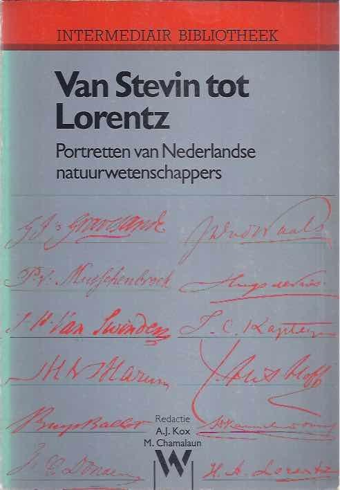 Kox, A.J. & M. Chamalaun. - Van Stevin tot Lorentz: Portretten van Nederlandse natuurwetenschappers