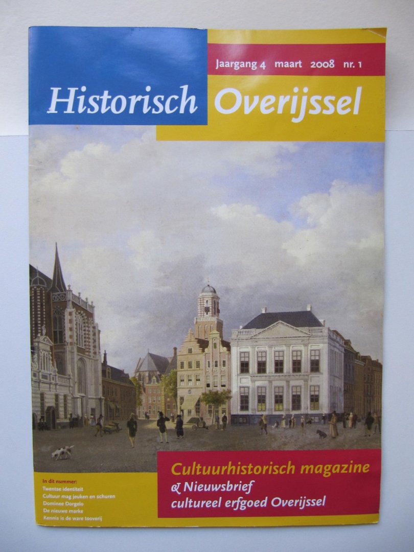 Historisch Overijssel Cultuurhistorisch Magazine&Nieuwsbrief - Historisch Overijssel