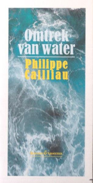Cailliau, Philippe. - Omtrek van water.