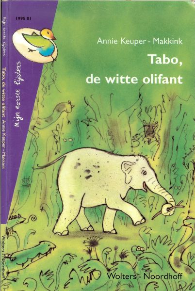 Keuper-Makkink, Annie met illustraties van Annemarie van Haeringen - Tabo, de witte Olifant .. Mijn Eerste Lijsters 6-8 jaar