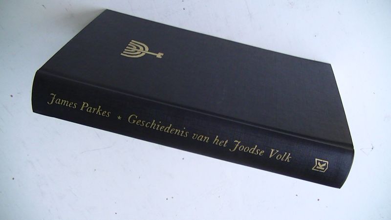 PARKES, JAMES - Ned. bewerking Dr. Henriette Boas. - Geschiedenis van het Joodse volk