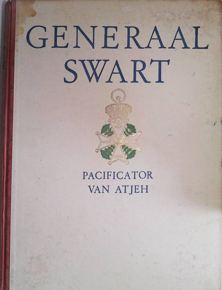 Croo, M.H. Du - Generaal Swart , Pacificator van Atjeh