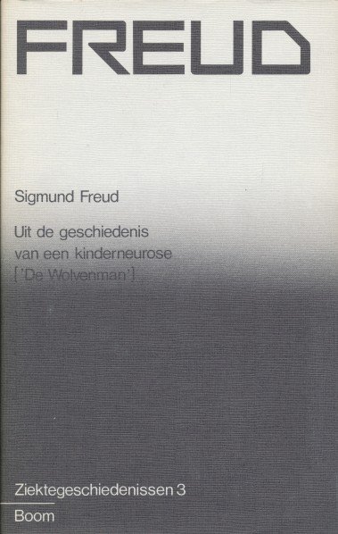 Freud, Sigmund - Ziektegeschiedenissen 3. Uit de geschiedenis van een kinderneurose (De Wolvenman)